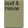 Oud & nieuw door Chinouk Thijssen