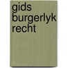 Gids burgerlyk recht by Boender