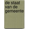 De Staat van de Gemeente by M. van Bommel