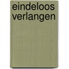 Eindeloos verlangen by N. Rivers