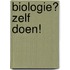 Biologie? zelf doen!