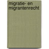 Migratie- en migrantenrecht door J. Meeusen