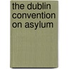 The Dublin convention on Asylum door C. Faria