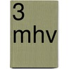 3 Mhv by Joost Overmars