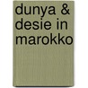 Dunya & Desie in Marokko door Robert Alberdingk Thijm