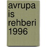 Avrupa is rehberi 1996 door Onbekend