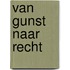 Van gunst naar recht