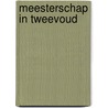 Meesterschap in tweevoud door Rosalie Loveling
