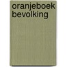 Oranjeboek Bevolking by W. Baeke
