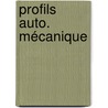 Profils Auto. mécanique by Unknown