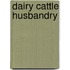 Dairy cattle husbandry