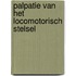 Palpatie van het locomotorisch stelsel