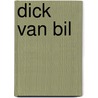 Dick van bil by Schreurs