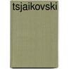 Tsjaikovski by A. Rachlin
