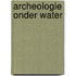Archeologie onder water