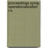 Proceedings symp. operationalization r.s. door Onbekend