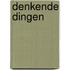 Denkende dingen