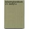 Belastinghandboek v.h. bedryf a by Unknown