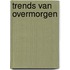 Trends van overmorgen