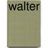 Walter