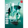 Crisis door Robin Cook