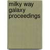 Milky way galaxy proceedings door Onbekend