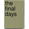 The Final Days door Onbekend