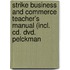 Strike Business and commerce Teacher's Manual (incl. CD. DVD. Pelckman