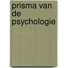Prisma van de psychologie door K. van Petersen
