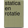 Statica en rotatie door Welie