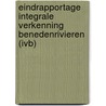 Eindrapportage Integrale Verkenning Benedenrivieren (IVB) by M. van der Linden