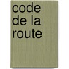 Code de la route door Onbekend