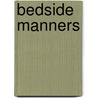 Bedside manners door B.C. Jolly