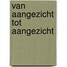 Van aangezicht tot aangezicht by Aurelius Augustinus