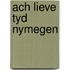 Ach lieve tyd nymegen