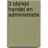 3 Bbl/kbl Handel En Administratie by Unknown