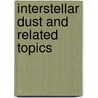 Interstellar dust and related topics by Unknown