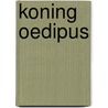 Koning oedipus by Sophokles