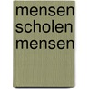 Mensen scholen mensen door Deen