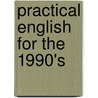 Practical english for the 1990's by Cohn