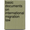 Basic documents on international migration law door Onbekend