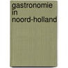 Gastronomie in noord-holland door Vermy