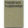 Histokrant hulpboekje door Onbekend