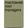 Machiavelli voor managers door Niccolò Machiavelli