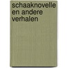 Schaaknovelle en andere verhalen door S. Zweig