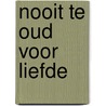 Nooit te oud voor liefde by Kerckhoffs