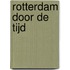 Rotterdam door de Tijd