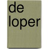 De Loper by Steven James