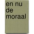 En nu de moraal