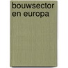 Bouwsector en europa by Unknown